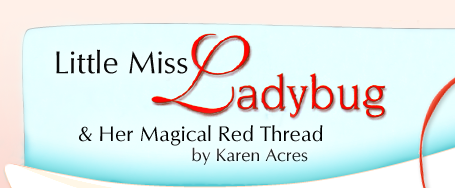 Little Miss Ladybug & Her Magical Red Thread